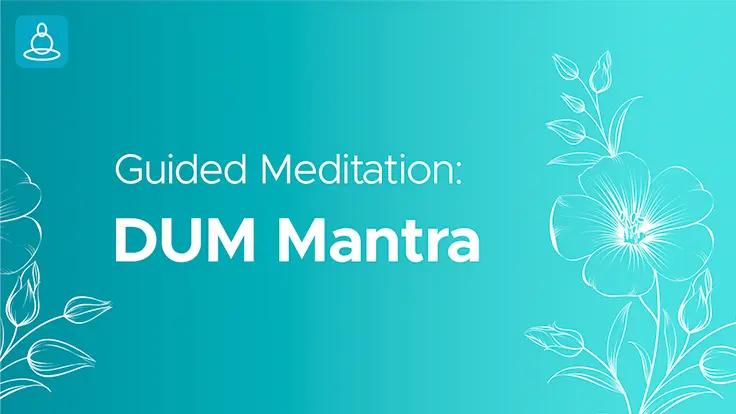 Manage Anger with DUM Mantra