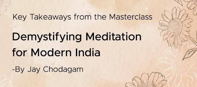 Demystify Meditation with Jay Chodagam